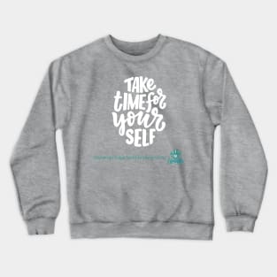 Take Time for Yourself Crewneck Sweatshirt